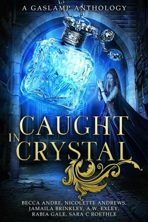 Cover of the book Caught in Crystal by Kevin J. Anderson, Doug Beason, Kate MacLeod, Robert Jeschonek, Gary Rinehart, M. L. Buchman, Kristine Kathryn Rusch