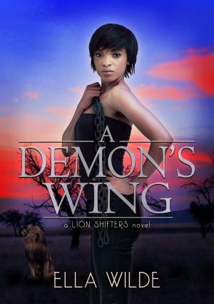 Cover of the book A Demon's Wing by laura Nieto