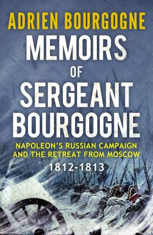 Cover of Memoirs of Sergeant Bourgogne: 1812-1813