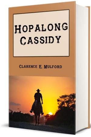 Cover of the book Hopalong Cassidy (Illustrated) by Clarence E. Mulford, N. C. Wyeth Illustrator, F. E. Schoonover Illustrator