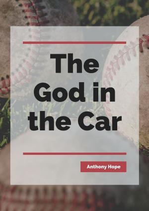 Cover of the book The God in the Car by George Washington Cable