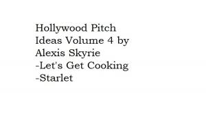 Cover of the book Hollywood Pitch Ideas Volume 4 by M M-Stewart