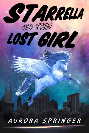 Cover of the book Starrella and the Lost Girl by Amy Engle