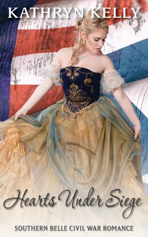 Cover of the book Hearts Under Siege by Kathryn Kelly
