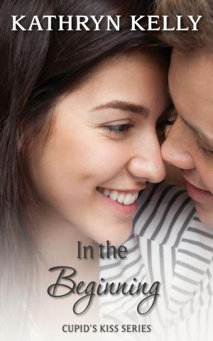 Cover of the book In the Beginning by Kathryn Kelly