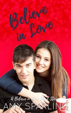 Cover of the book Believe in Love by Jennie Adams