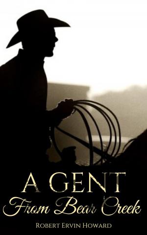 Cover of the book A Gent from Bear Creek by Nikolái Gógol