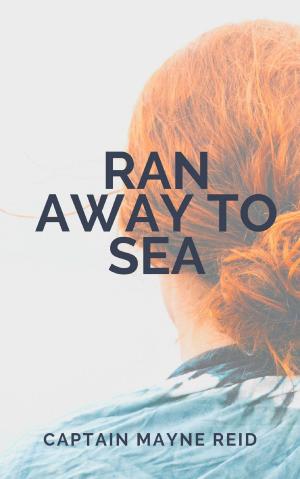 Cover of the book Ran Away to Sea by Arnold Bennett