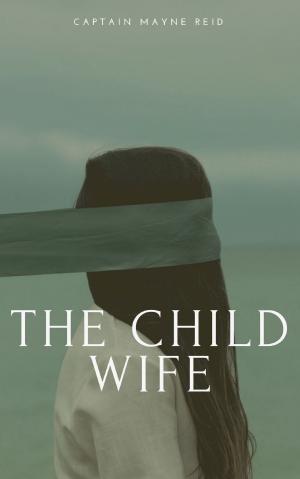 Cover of The Child Wife