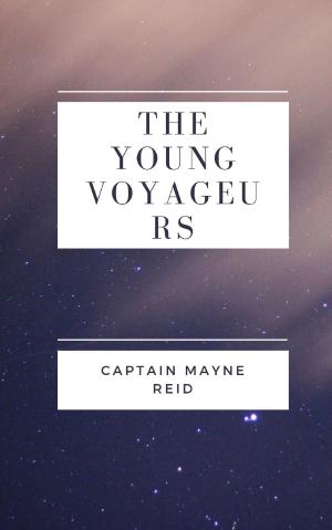 Cover of the book The Young Voyageurs by Anthony Trollope