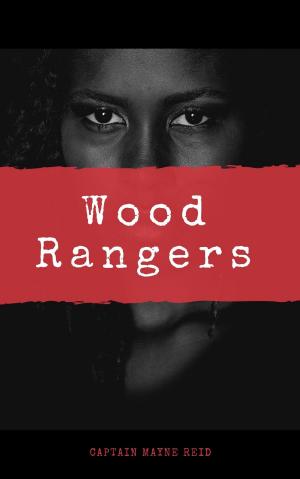 Cover of the book Wood Rangers by Benjamin Franklin