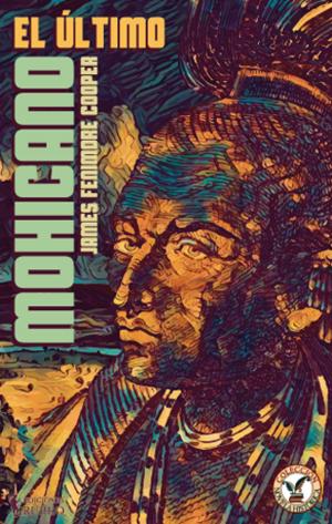 Cover of the book El último mohicano by Emilio Salgari