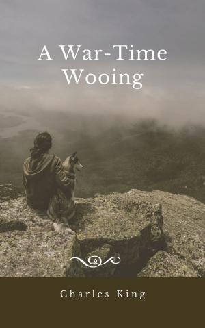 Cover of the book A War-Time Wooing by Algernon Blackwood