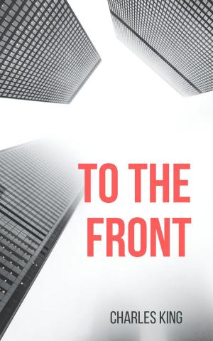 Cover of the book To The Front by Anna Cathrine Green