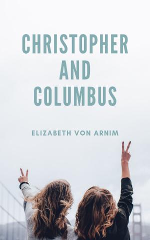Cover of the book Christopher and Columbus by Harol Bindloss