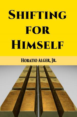 Cover of the book Shifting for Himself by Clarence E. Mulford