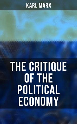 Cover of the book The Critique Of The Political Economy by H. C. McNeile, Sapper