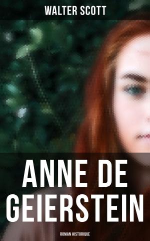 Cover of the book Anne de Geierstein (Roman historique) by Elias Johnson