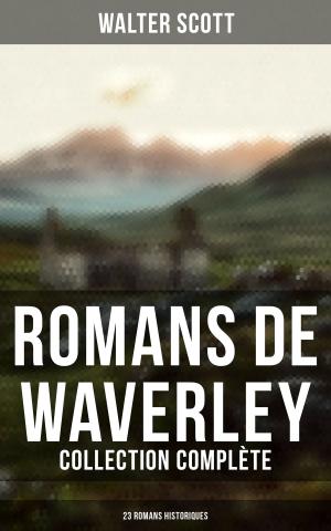 Cover of the book Romans de Waverley (Collection Complète - 23 Romans Historiques) by William Shakespeare