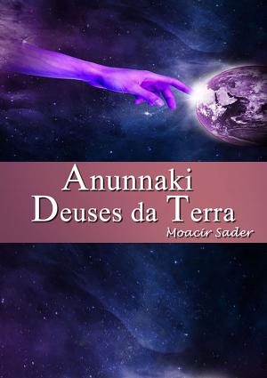 Book cover of Anunnaki Deuses Da Terra