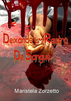 Book cover of Deixando Um Rastro De Sangue