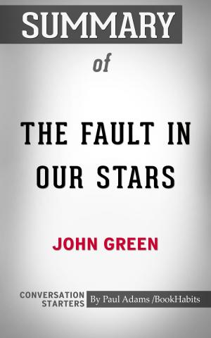 Cover of the book Summary of The Fault in Our Stars by Paul Adams