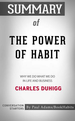 Cover of the book Summary of The Power of Habit by Paul Adams