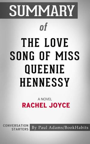 Cover of the book Summary of The Love Song of Miss Queenie Hennessy by Instaread