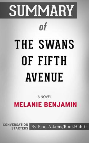Cover of the book Summary of The Swans of Fifth Avenue by Paul Adams