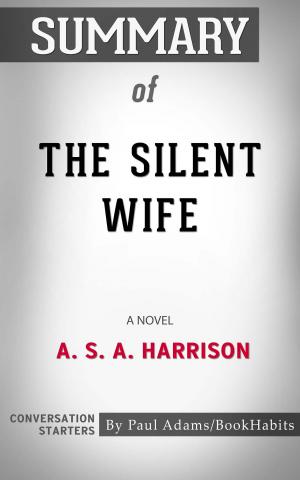 Cover of the book Summary of The Silent Wife by Paul Adams