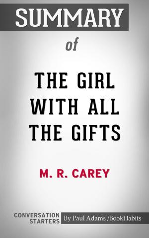 Book cover of Summary of The Girl With All the Gifts