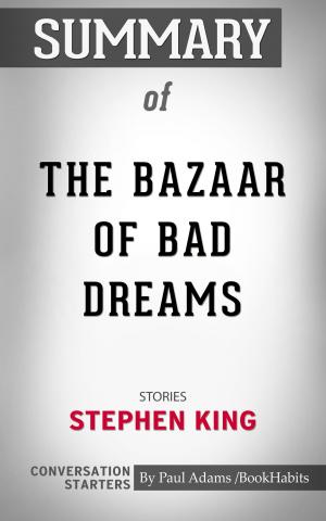Cover of the book Summary of The Bazaar of Bad Dreams by Paul Adams