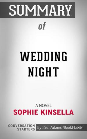 Cover of the book Summary of Wedding Night by Paul Adams