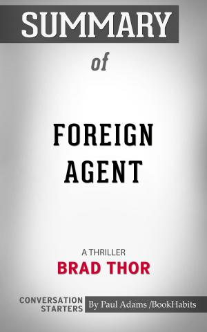 bigCover of the book Summary of Foreign Agent by 
