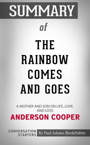 Cover of the book Summary of The Rainbow Comes and Goes by Paul Adams