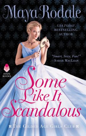 Cover of the book Some Like It Scandalous by Julia Quinn, Elizabeth Boyle, Stefanie Sloane, Laura Lee Guhrke