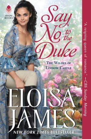 Cover of the book Say No to the Duke by Eloisa James