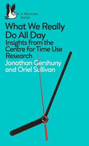 Cover of the book What We Really Do All Day by Judith O'Reilly