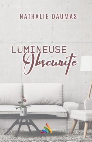 Cover of the book Lumineuse obscurité by Lou Jazz, Cherylin A.Nash