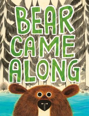 Cover of the book Bear Came Along by Holly Hobbie, Clement Clarke Moore