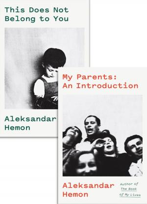 Cover of the book My Parents: An Introduction / This Does Not Belong to You by Davide Enia