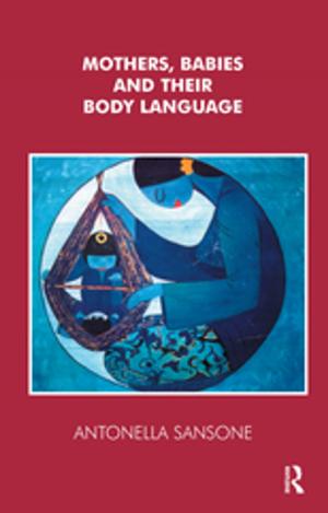 Cover of the book Mothers, Babies and their Body Language by Betsy Jane Clary, Wilfred Dolfsma, Deborah M. Figart