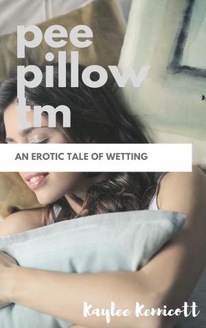 Cover of the book PeePillow TM: An Erotic Tale of Wetting by Alex Kolijn