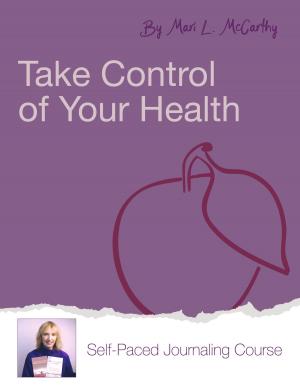 Cover of the book Take Control of Your Health by Renee M. Ruiz
