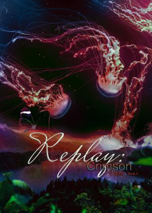 Cover of the book Replay: Crimson by K. Weikel
