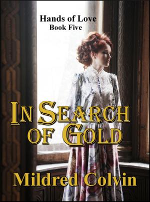 Cover of the book In Search of Gold by Mildred Colvin