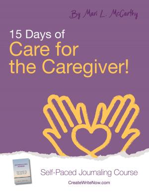 Cover of the book 15 Days of Care for the Caregiver! by Brian Mulipah