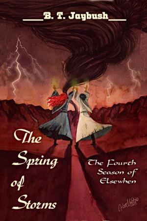 Book cover of The Spring of Storms: The Fourth Season of Elsewhen