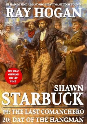 Cover of Shawn Starbuck Double Western 10: The Last Comanchero / Day of the Hangman