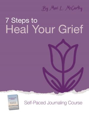 Cover of the book 7 Steps to Heal Your Grief by Renzo Scuglia